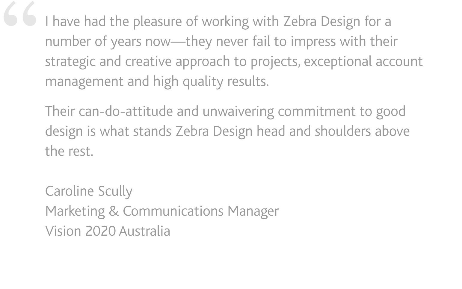 Testimonials Vision 2020 Australia Mendleson Communication PR Help